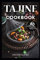 Tajine recipes Cookbook: Over 80 oriental dishes from the Moroccan tagine