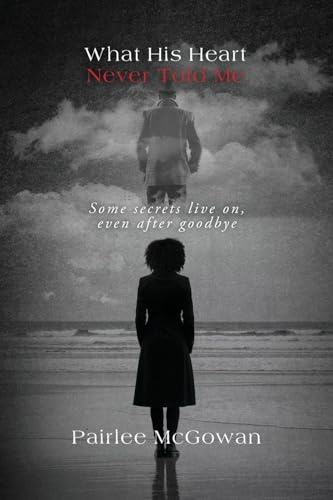 What His Heart Never Told Me