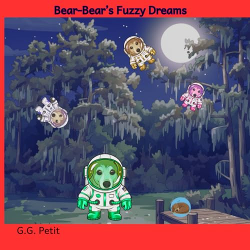 Bear-Bear's Fuzzy Dreams