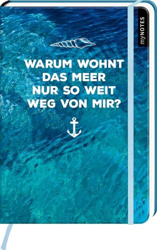 myNOTES Notizbuch A5: Warum wohnt das Meer nur so weit weg von mir?: Notebook medium, gepunktet | Für maritime Sehnsuchtsmomente: Ideal als Bullet Journal oder Tagebuch