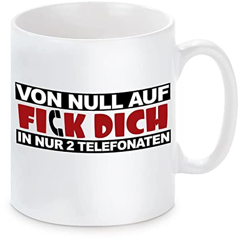 Herzbotschaft Tasse mit Motiv - Von 0 auf FICK Dich in nur 2 Telefonaten