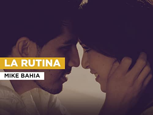 La Rutina im Stil von Mike Bahia