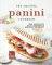 The Amazing Panini Cookbook: The Absolute Best Sandwich Recipes to Enjoy