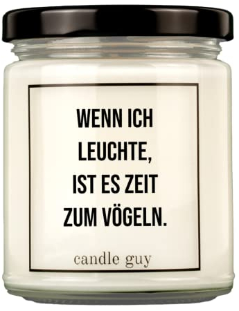 candle guy Duftkerze | Wenn ich leuchte, ist es Zeit zum vögeln. | Handgemacht aus 100% Sojawachs | 70 Stunden Brenndauer