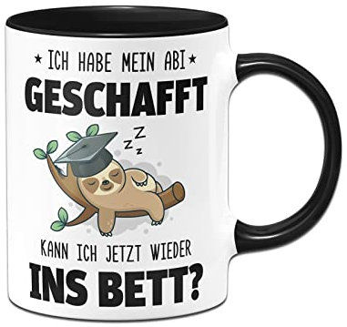 Tassenbrennerei Tasse - Ich habe mein Abi geschafft. Kann ich jetzt wieder ins Bett? - Faultier Kaffeetasse lustig mit Spruch als Geschenk zum Abitur (Schwarz)