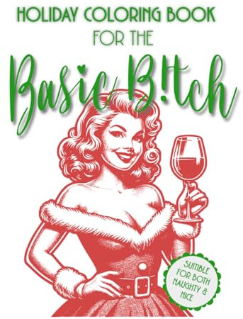 Holiday Coloring Book for the Basic Bitch