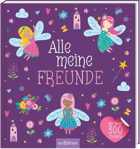 Alle meine Freunde – Feen | Mit über 300 Stickern: Freundebuch mit über 300 Stickern | für Kindergarten und Grundschule