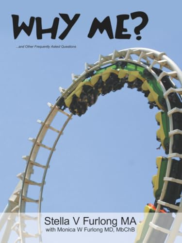 Why Me?: ...and Other Frequently Asked Questions
