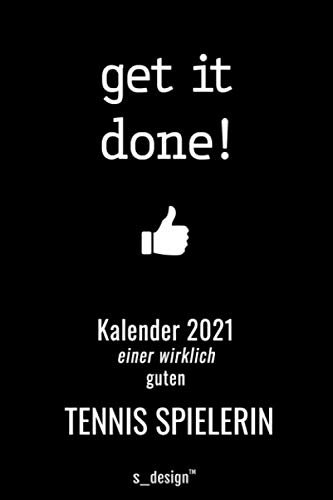 Kalender 2021 für Tennis-Spieler / Tennis-Spielerin / Tennis Spielerin: Wochenplaner / Tagebuch / Journal für das ganze Jahr: Platz für Notizen, Planung / Planungen / Planer, Erinnerungen und Sprüche