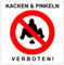 20x20cm Schild KACKEN UND PINKELN VERBOTEN Wildpinkeln urinieren