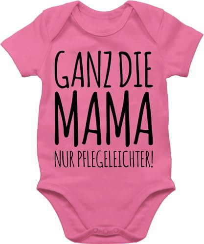 Shirtracer Baby Body Junge Mädchen - Strampler & - Ganz die Mama nur pflegeleichter - 1/3 Monate - Pink - wie sachen für neugeborene sprüche bodys lustig zur geburt babybody mit sprüchen babykleidung