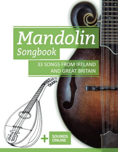 Mandolin Songbook - 33 Songs from Ireland and Great Britain: + Sounds online: 4