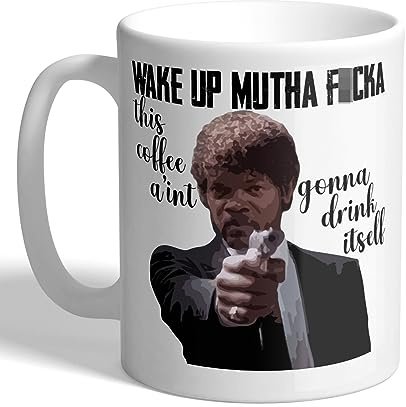 I Love Mugs - Wake Up Mutha F*cka - This Coffee Ain't Gonna Drink Itself - Samuel L. Jackson - Mug, Ceramic, 11fl.oz.