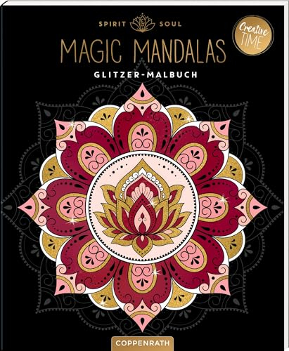 Spirit & Soul , Magic Mandalas: Glitzer-Malbuch: Kreatives Ausmalen – 30 Motive mit übermalbarem Glitter