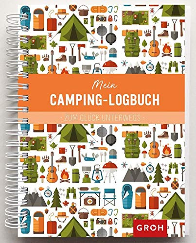 Mein Camping-Logbuch: Zum Glück unterwegs (GROH Eintragbücher)