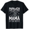Papa & Ich sind uns Einig Mama ist die Beste Beste der Welt T-Shirt