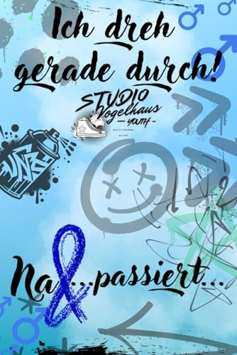 Ich dreh gerade durch: Na und …passiert…