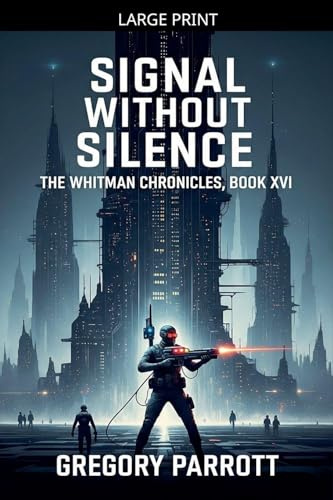 Signal Without Silence (The Whitman Chronicles, Band 16)