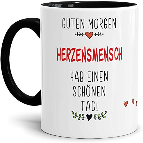 Tassendruck Tasse mit Spruch Guten Morgen HerzensMensch- Leben/Liebe/Geschenk/Familie/ - Innen & Henkel Schwarz
