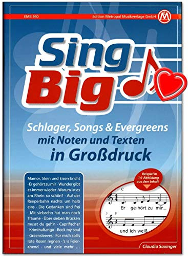Sing big - Liederbuch von Claudia Saxinger - Schlager, Songs a Evergreens mit Noten und Texten In Großdruck - Songbook mit bunter herzförmiger Notenklammer