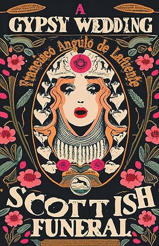 A Gypsy Wedding and a Scottish Funeral
