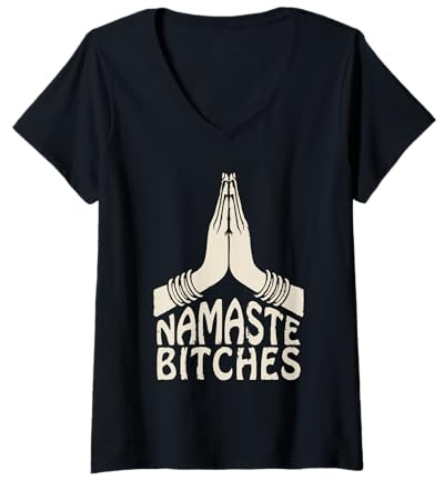 Damen Namaste Bitches Indien, lustiges Yoga T-Shirt mit V-Ausschnitt