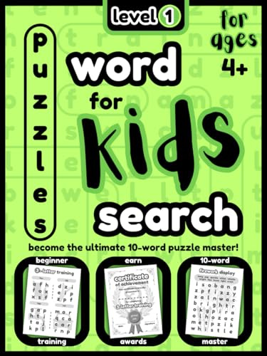 WORD SEARCH PUZZLES for KIDS - LEVEL 1: From complete beginner, to the ULTIMATE 10-word PUZZLE MASTER! (PUZZLE BOOKS for KIDS)