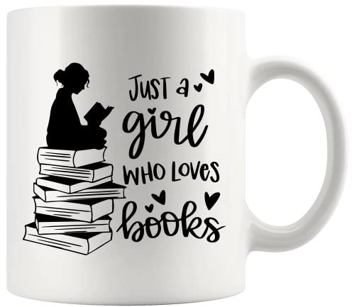 Panvola Just A Girl Who Loves Books Book Lover Gift For Woman Reader Librarian Mug Bookworm Bibliophile Novelty Drinkware Coffee Ceramic Cup 11 oz White (11 oz)