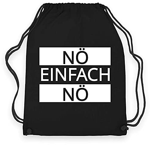 wowshirt Turnbeutel Nö Einfach Nö Sprüche Statement Witziger Spruch Sarkasmus, Farbe:Black Black