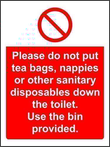 Prohibition Signs Please Do Not Put Tea Bags, Nappies, Or Other Sanitary Down The Toilet Use The Bin Provided Safety Sign Metal Sign 8x12 Inches