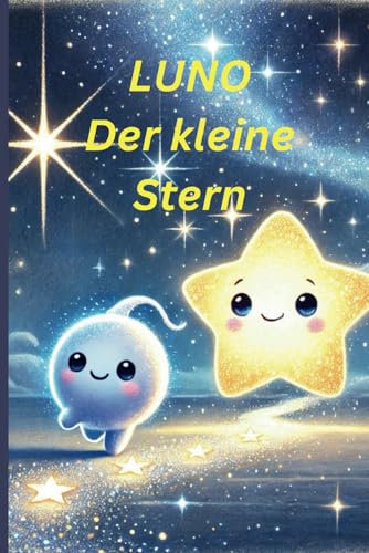 LUNO Der kleine Stern: Der sein Weg verlor