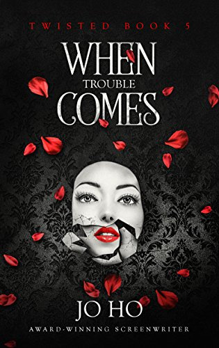 When Trouble Comes: An Urban Fantasy for Magic Fans (Twisted Book 5)