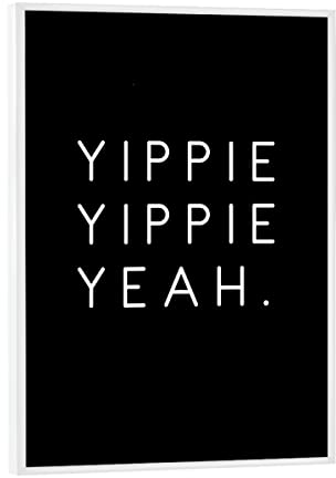 artboxONE Poster mit weißem Rahmen 18x13 cm Typografie Yippie Yippie Yeah - Bild schwarzweiß Freude Happy