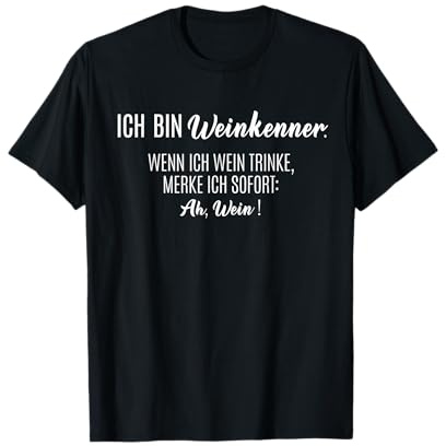 Ich bin Weinkenner. Wine Lovers Sommelier Vino Saying Fun T-Shirt