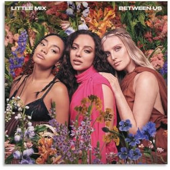 DAXXIN Little Mix – Between Us Musikalbum-Cover, Leinwand-Poster, Schlafzimmer-Dekor, Sportlandschaft, Büro, Raumdekoration, Geschenk, ungerahmt, 30 x 30 cm