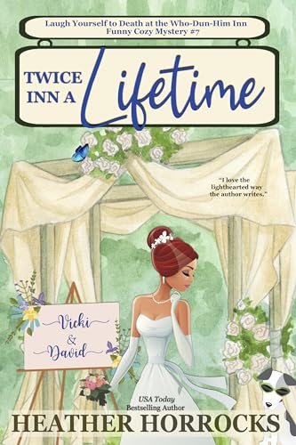 Twice Inn a Lifetime (Who-Dun-Him Inn Cozy Mystery #7)