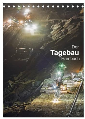 Der Tagebau Hambach (Tischkalender 2026 DIN A5 hoch), CALVENDO Monatskalender: Der Tagebau im Westen von NRW - Aussichtspunkt Elsdorf (CALVENDO Natur)
