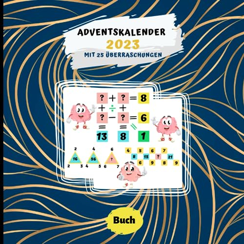 Adventskalender 2023 mit 25 Überraschungen: Logikrätsel-Ausfüllbuch für Erwachsene beider Geschlechter | Lösen von Gleichungen mit korrekten Zahlen ... Weihnachtsfeiertage und das Neue Jahr 2024