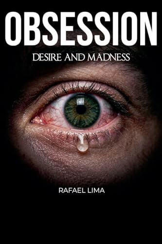 Obsession: Desire and Madness