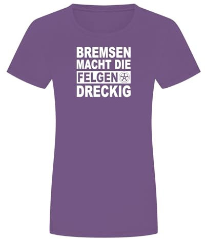 Bremsen Macht Die Felgen Dreckig Damen T-Shirt - Auto Tuning Werkstatt Racing Lila L