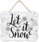 Let It Snow Tischdekoration-Schilder, inspirierendes Holzplanken-Hängeschild, motivierendes Wandkunst, Holzschild, Heimdekoration für Badezimmer, Kabine, 20,3 x 25,4 cm