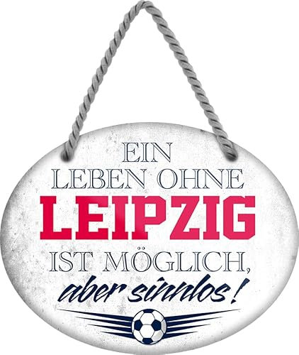 schilderkreis24 – Blechschild Lustiger Spruch Deko Artikel Sport Verein Geschenkidee Männer Club Fußball (Ein Leben ohne Leipzig ist Sinnlos 18x14cm)