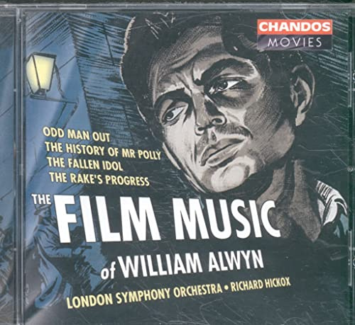 Alwyn: Film Music (Odd Man Out, Fallen Idol, History of Mr. Polly)