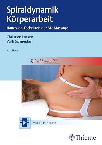 Spiraldynamik Körperarbeit: Hands-on-Techniken der 3D-Massage