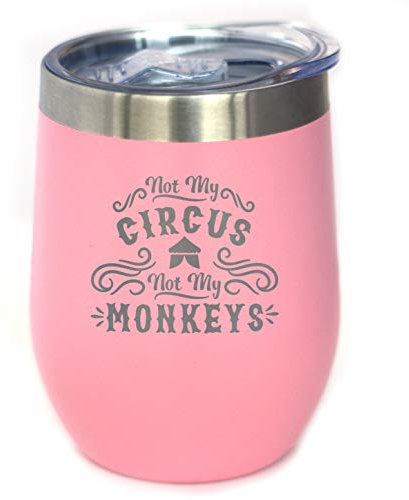 Not My Circus Not My Monkeys – Weinglas mit Schiebedeckel – Edelstahl Isolierbecher – Lustige Ruhestandsgeschenke – Rosa