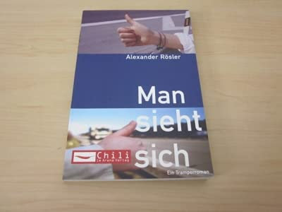 Man sieht sich. Ein Tramperroman