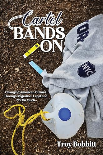 Cartel Bands On: Changing American Culture Through Migration, Legal and Not So Much