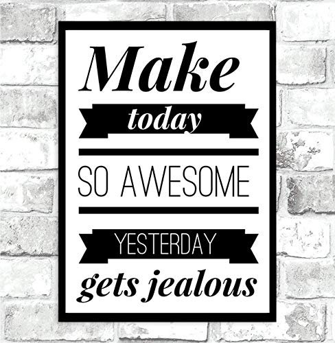 Stukk Make Today Awesome Motivational Zitat Poster Inspirational Wall Art Home Decor – Größe A4 – 210 x 297 mm