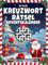 Kreuzworträtsel Adventskalender: Großer Rätselspaß für den Advent mit liebevoll gestaltetem Innenleben I Inkl. Anleitungen und Lösungen I Extra Groß
