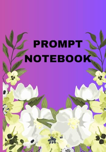 PROMPT NOTEBOOK: 3 in 1 NOTEBOOK 151pages